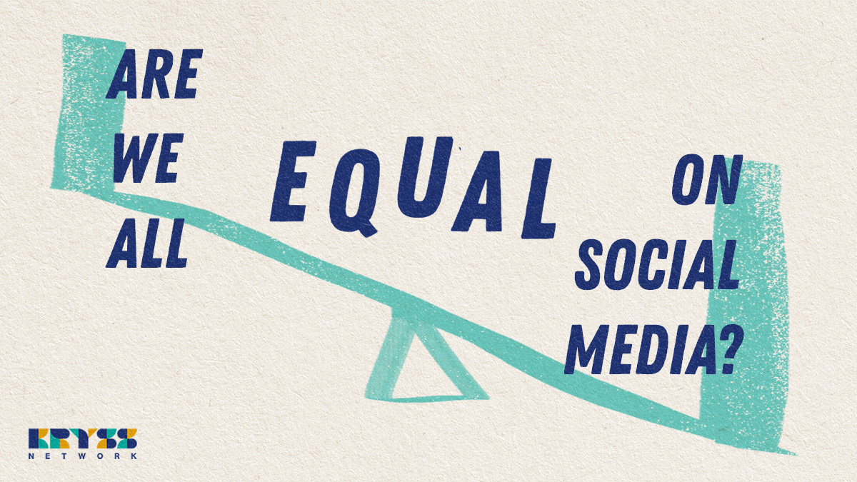 Text: are we equal on social media?